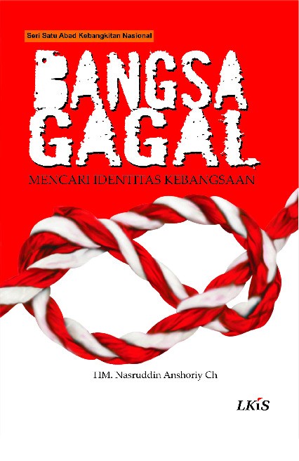 Bangsa Gagal ; Mencari Identitas Kebangsaan